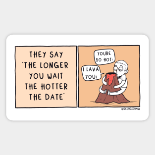 The Longer You Wait - The Hotter The Date Sticker